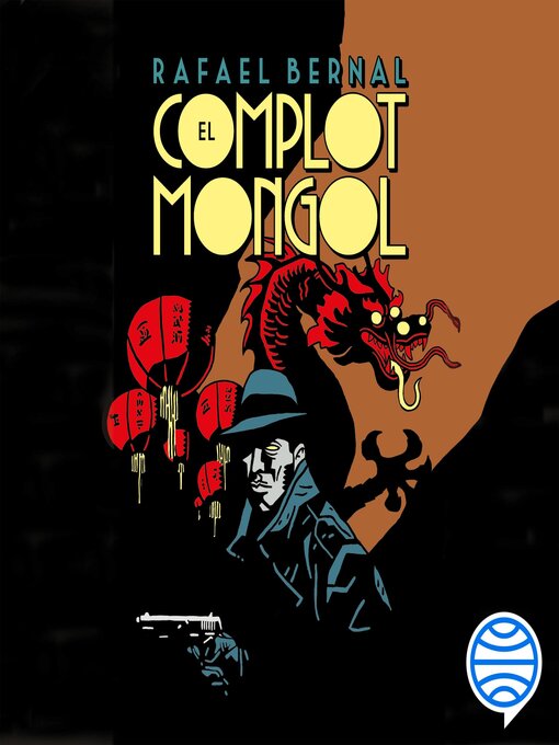 Title details for El complot mongol by Rafael Bernal - Available